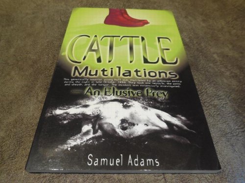 Cattle Mutilations - An Elusive Prey