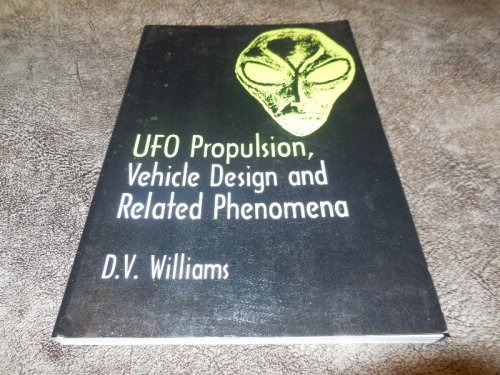 UFO Propulsion, Vehicle Design and Related Phenomena