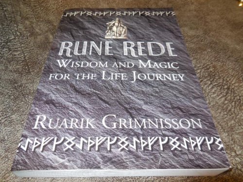 Rune Rede: Wisdom and Magic for the Life Journey