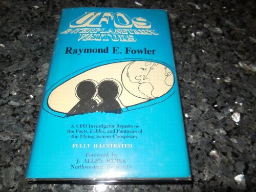 Ufos: Interplanetary Visitors; A Ufo Investigator Reports on the Facts, Fables, and Fantasies of the Flying Saucer Conspiracy