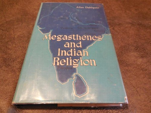 Megasthenes and Indian Religion - A Study in Motives and Types