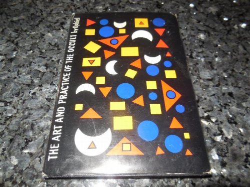 The Art and Practice of the Occult