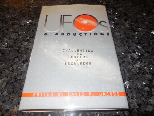 UFOs & Abductions: Challenging the Borders of Knowledge