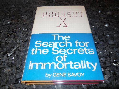 Project X: The search for the secrets of immortality