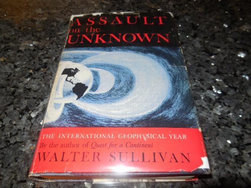 Assault on the Unknown - The International Geophysical Year