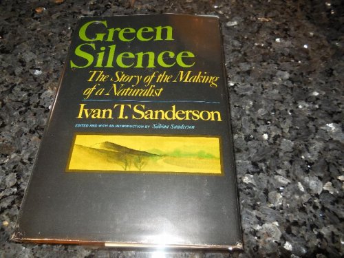 Green Silence : Travels Through the Jungles of the Orient