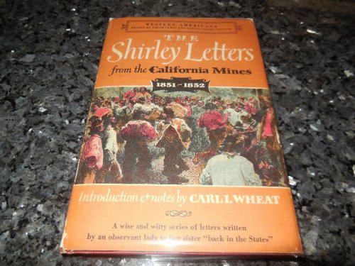 The Shirley Letters from the California Mines 1851-1852