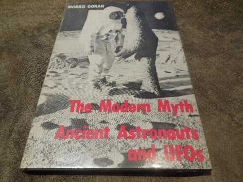 Modern Myth: Ancient Astronauts and U.F.O.'s