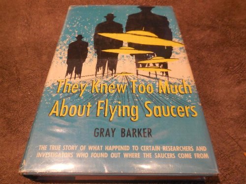 They Knew Too Much About Flying Saucers
