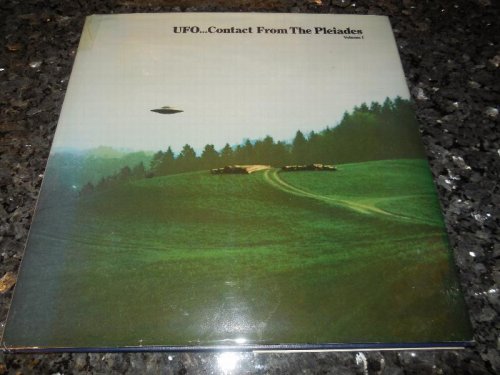 UFO.Contact From the Pleiades, Volume 1