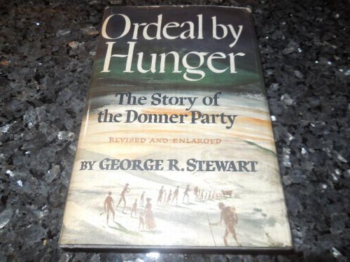 Ordeal by Hunger - The Story of the Donner Party