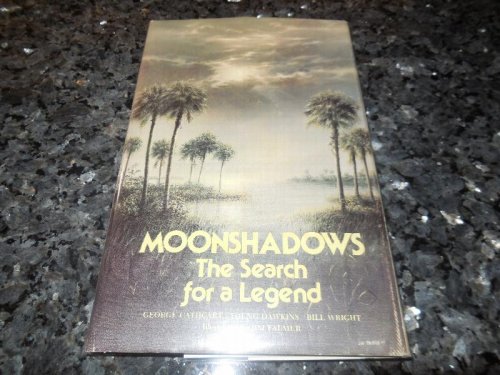 Moonshadows - The Search for a Lost Legend