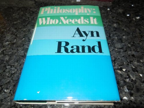 Philosophy: Who Needs It