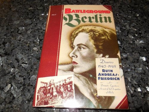 Battleground Berlin: Diaries, 1945-1948
