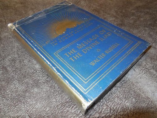 The Message of the Divine Iliad, Volume 1