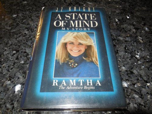 A State of Mind, My Story Ramtha: The Adventure Begins
