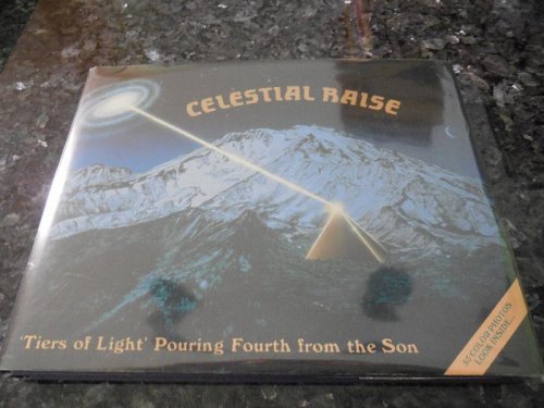 Celestial Raise - 'Tiers of Light' Pouring Fourth from the Son