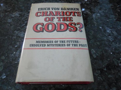 Chariots of the Gods Unsolved Mysteries of the Past