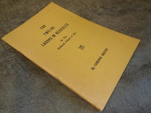 Twelve Labors of Hercules in the Zodiacal School of Life