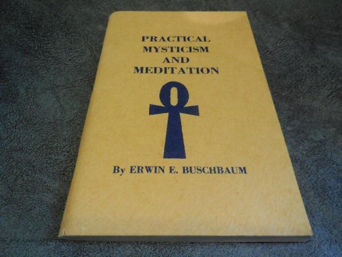 Practical Mysticism and Meditation