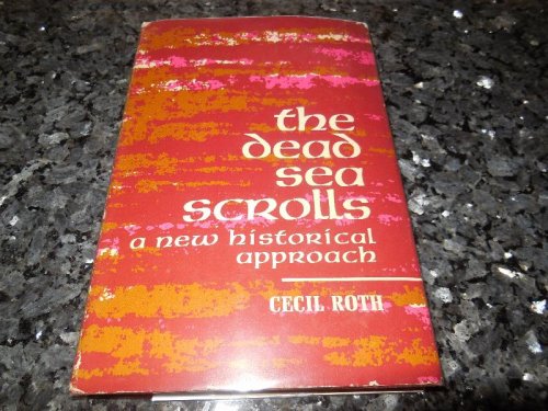 The Dead Sea Scrolls - A New Historical Approach