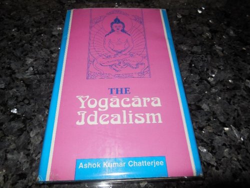The Yogacara Idealism