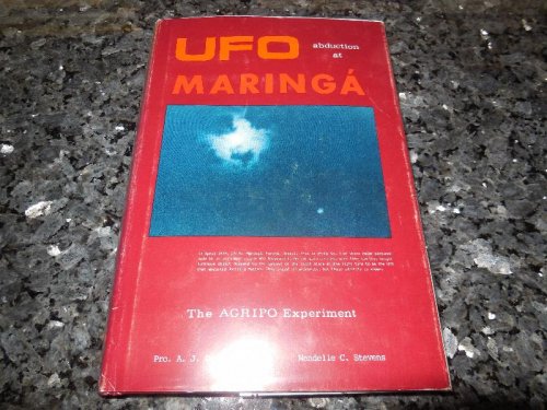 UFO Abduction at Maringa: The AGRIPO Experiment