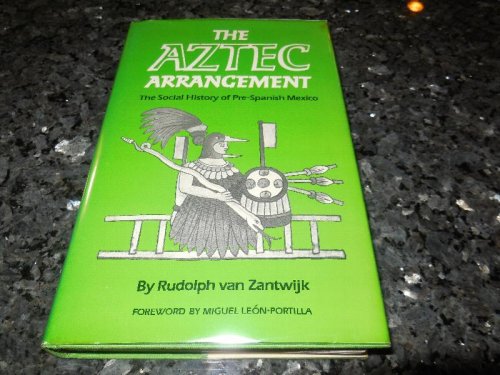 The Aztec Arrangement: The Social History of Pre-Spanish Mexico (Civilization of the American Indian Series)