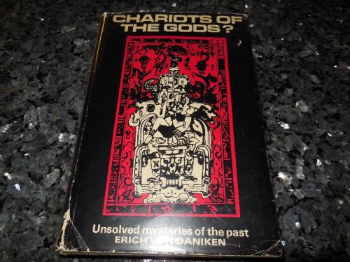Chariots of the Gods: Unsolved mysteries of the past;