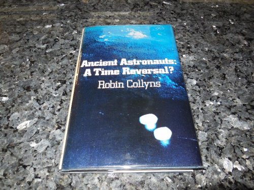 Ancient Astronauts: A Time Reversal