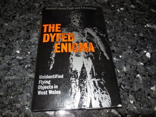 The Dyfed Enigma: Unidentified flying objects in West Wales