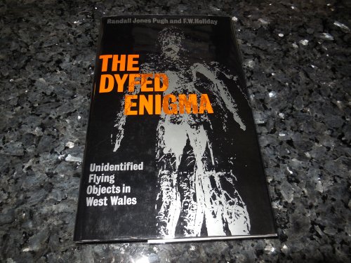 The Dyfed Enigma: Unidentified flying objects in West Wales