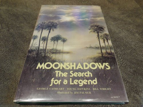 Moonshadows - The Search for a Legend