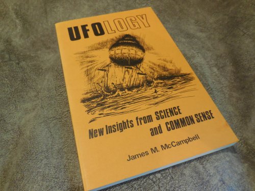 UFOlogy - New Insights From Science and Common Sense