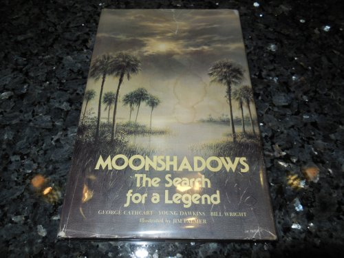Moonshadows - The Search for a Legend