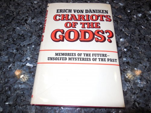 Chariots of the Gods Unsolved Mysteries of the Past