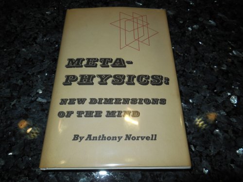 Meta-Physics: New Dimensions of the Mind