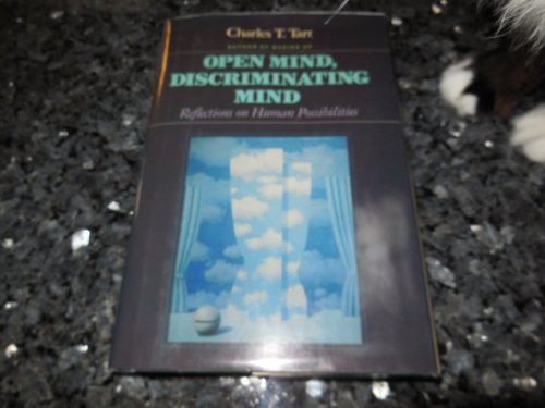 Open Mind, Discriminating Mind: Reflections on Human Possibilities