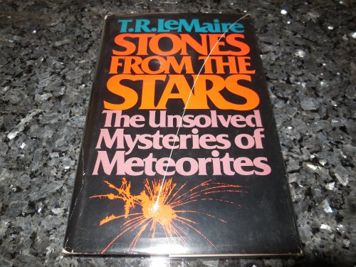 Stones from the Stars: The Unresolved Mysteries of Meteorites