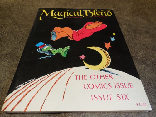 Magical Blend - A Magazine of Synergy, Issue Six: The Other Comics Issue