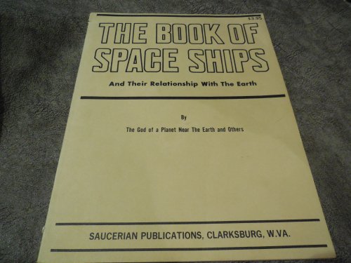The Book of Space Ships and Their Relationship with the Earth