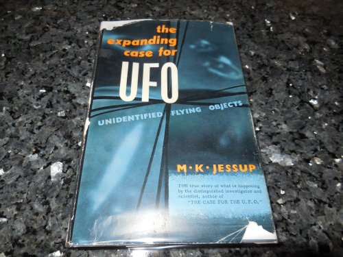 The Expanding Case for the UFO - Unidentified Flying Objects