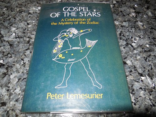 Gospel of the Stars: A Celebration of the Mystery of the Zodiac