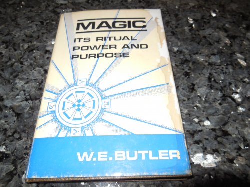 Magic - Its Ritual, Power and Purpose