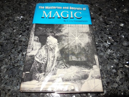 The Mysteries and Secrets of Magic
