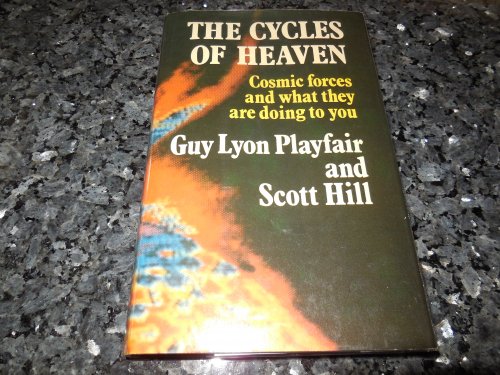 Cycles of Heaven: Cosmic Forces and What They are Doing to You