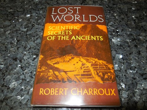 Lost Worlds: Scientific Secrets of the Ancients