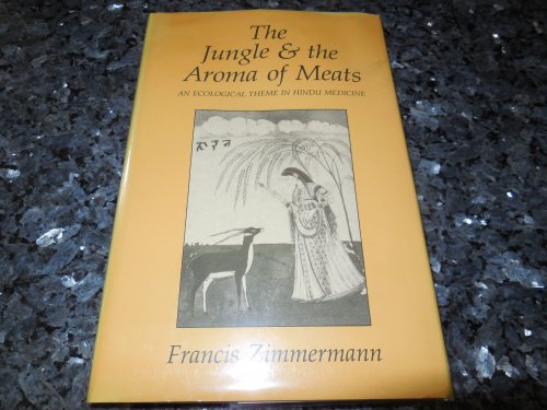 The Jungle and the Aroma of Meats. An Ecological Theme in Hindu Medicine