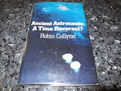 Ancient Astronauts: A Time Reversal
