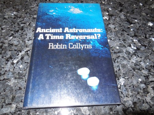 Ancient Astronauts: A Time Reversal